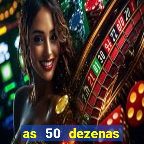 as 50 dezenas melhores de 20 pontos